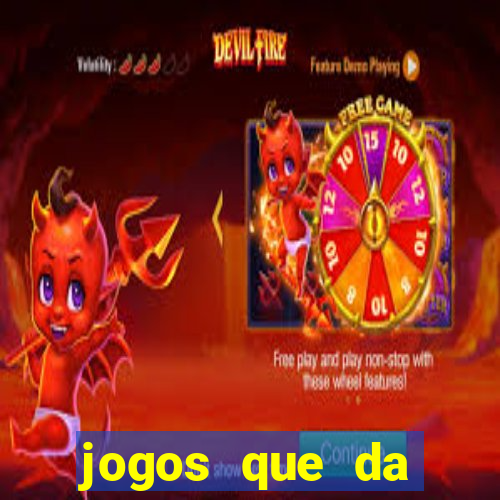 jogos que da dinheiro de verdade sem depositar